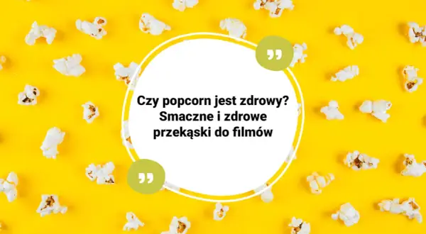 Czy popcorn jest zdrowy? Puszyste chmurki na żółtym tle zachęcają do odkrycia, czy to faktycznie zdrowa przekąska do filmów.